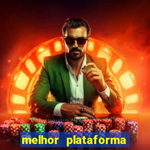 melhor plataforma do tigrinho